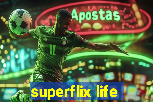 superflix life